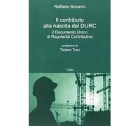 Il contributo alla nascita del DURC. Il documento unico di regolarità contributiva