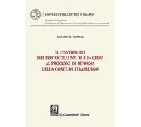 Il contributo dei Protocolli nn. 15 e 16 Cedu al processo di riforma della Corte di Strasburgo