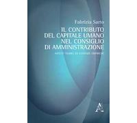 Il contributo del capitale umano nel consiglio di amministrazione. Aspetti teorici ed evidenze empiriche