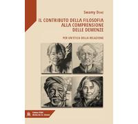 Il contributo della filosofia alle demenze. Per un'etica della rerelazione...