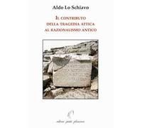 Il contributo della tragedia attica al razionalismo antico