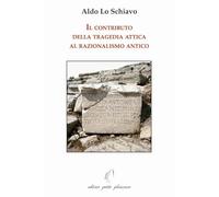 Il contributo della tragedia attica al razionalismo antico
