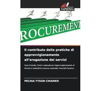 Il contributo delle pratiche di approvvigionamento all'erogazione dei servizi: Caso di studio; Centro nazionale per l'approvvigionamento di farmaci e materiali di consumo essenziali, Yaoundé Camerun