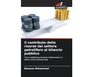 Il contributo delle risorse del settore petrolifero al bilancio pubblico: Tra la maledizione dei divari inflazionistici e il deficit cronico dell'economia