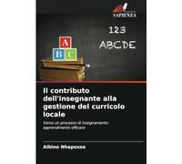 Il contributo dell'insegnante alla gestione del curricolo locale: Verso un processo di insegnamento-apprendimento efficace