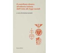 Il contributo ebraico all'editoria italiana dall'Unità alle leggi razziali