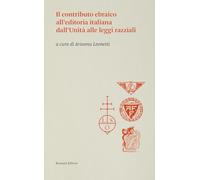 Il contributo ebraico all'editoria italiana dall'Unità alle leggi razziali