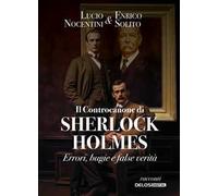 Il controcanone di Sherlock Holmes. Errori, bugie e false verità