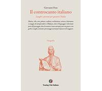 Il controcanto italiano. Luoghi e persone per gustare l'Italia