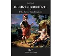 Il controcorrente o della duplice via dell'egoismo