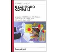 Il controllo contabile. Il nuovo approccio al controllo dei conti dopo la riforma del diritto societario