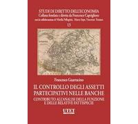 Il controllo degli assetti partecipativi nelle banche. Contributo all'analisi della funzione e delle relative fattispecie