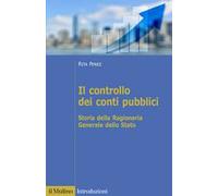 Il controllo dei conti pubblici. Storia della Ragioneria Generale dello Stato
