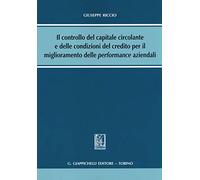 Il controllo del capitale circolante e delle condizioni del credito per il miglioramento delle performance aziendali