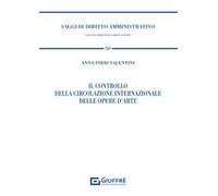 Il controllo della circolazione internazionale delle opere d'arte