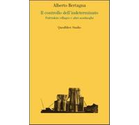 Il controllo dell'indeterminato. Potëmkin villages e altri nonluoghi - Ber...