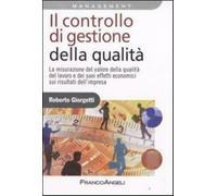 Il controllo di gestione della qualità. La misurazione del valore della qu...