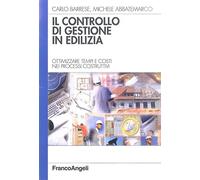 Il controllo di gestione in edilizia. Ottimizzare tempi e costi nei processi costruttivi