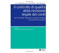 Il controllo di qualità della revisione legale dei conti. Per il collegio sindacale, il revisore singolo e la società di revisione