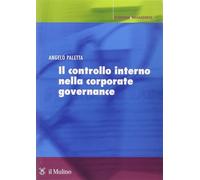 Il controllo interno nella corporate governance. Principi, metodi ed esper...