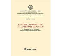 Il controllo parlamentare sul governo nel Regno Unito. Un contributo allo studio del parlamentarismo britannico