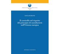 Il controllo sul rispetto del principio di sussidiarietà nell'Unione europea