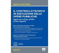 Il controllo tecnico in esecuzione delle opere pubbliche. Aggiornato al D....