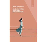 Il controverso equilibrio delle emozioni