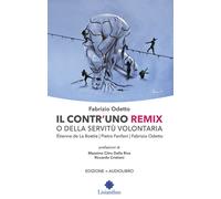 Il contr'uno remix o della servitù volontaria. Con Audio - [Lisianthus]