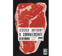 Il convalescente - Anthony Jessica