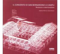 Il Convento di San Bernardino a Campli. Restauro e Valorizzazione - [Carsa]