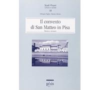 Il Convento di San Matteo in Pisa. Storia e restauri