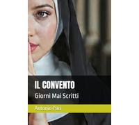 IL CONVENTO: Giorni Mai Scritti