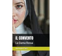 IL CONVENTO: La Dama Rossa