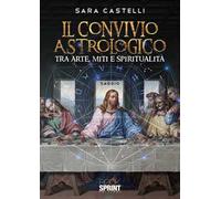 Il convivio astrologico. Tra arte, miti e spiritualità