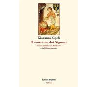 Il convivio dei signori. Sapori antichi dal Medioevo e dal Rinascimento