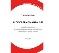 Il coopermanagement. Modelli organizzativi e comportamenti operativi per l'efficacia delle organizzazioni solidali