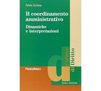 Il coordinamento amministrativo. Dinamiche e interpretazioni