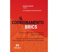Il coordinamento BRICS. Brasile, Russia, India, Cina, Sud Africa nella sce...