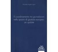 Il coordinamento tra giurisdizioni nello spazio di giustizia europeo: «an ...