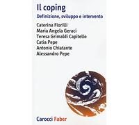Il coping. Definizione, sviluppo e intervento