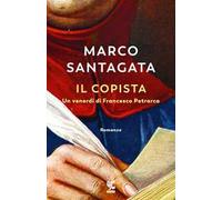 Il copista. Un venerdì di Francesco Petrarca