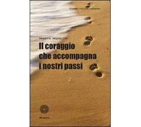 Il coraggio che accompagna i nostri passi