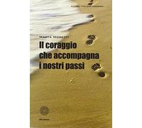 Il coraggio che accompagna i nostri passi