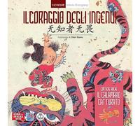 Libri Coraggio Degli Ingenui. Ediz. Italiana E Cinese (Il)