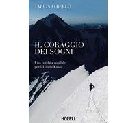 Il coraggio dei sogni. Una cordata solidale per l'Hindu Kush