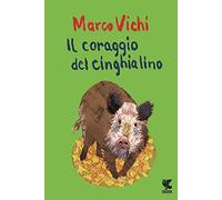 Il coraggio del cinghialino