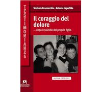 Il coraggio del dolore... dopo il suicidio del proprio figlio
