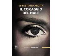 Il coraggio del male