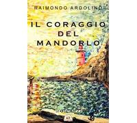Il coraggio del mandorlo